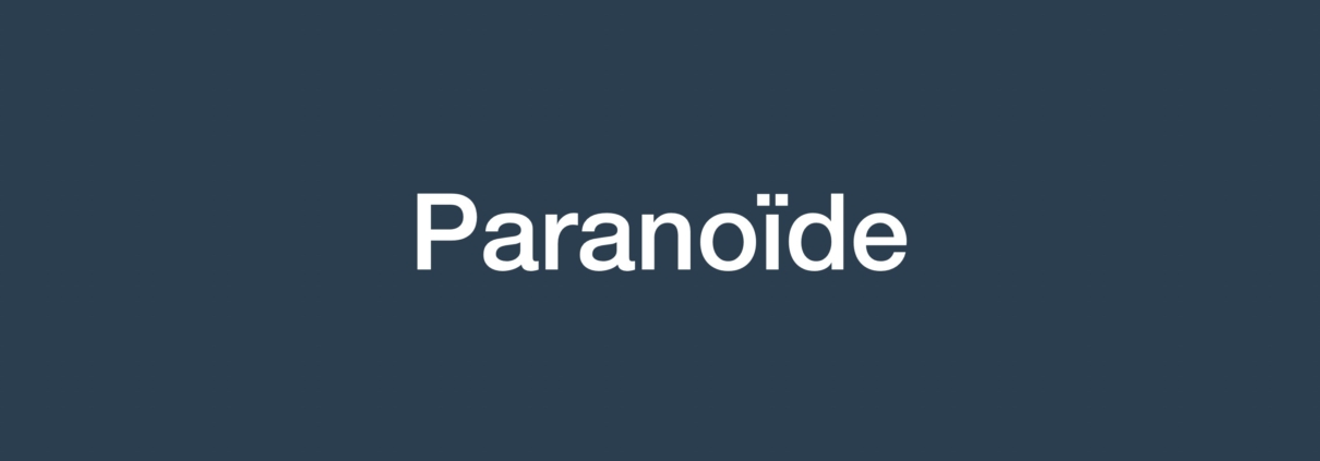 de paranoïde persoonlijkheidsstructuur