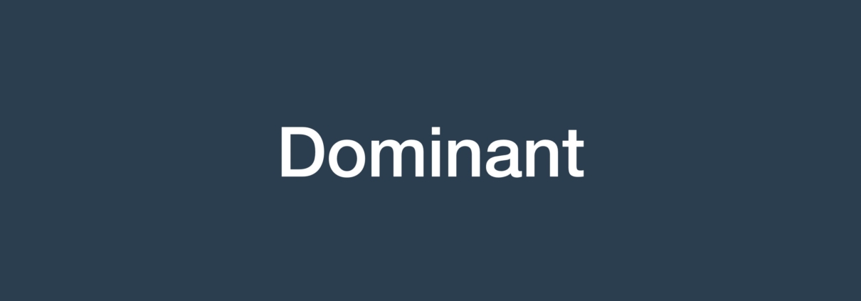 Dominant 2