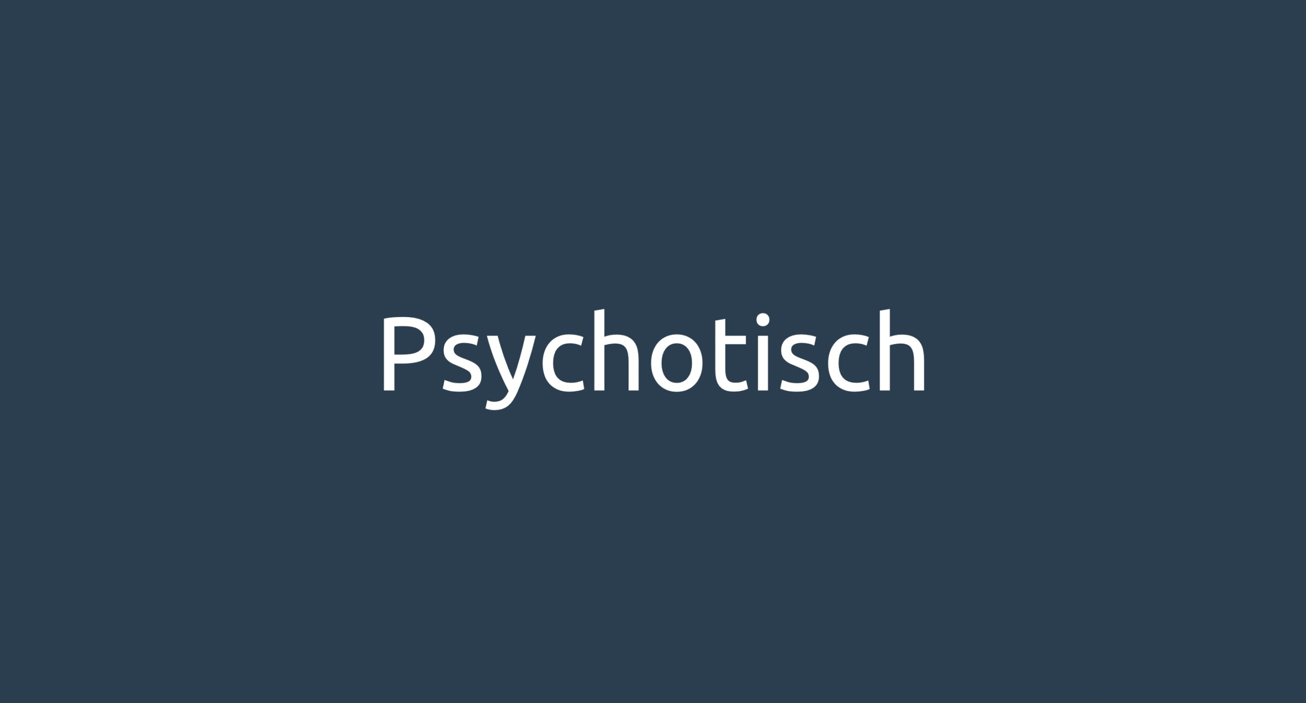Psychotisch 2 1 scaled