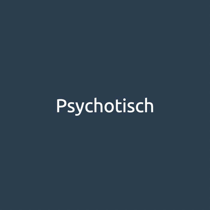 Psychotisch 2